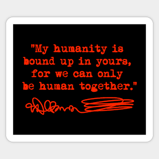 Desmond Tutu - we can only be human together Sticker